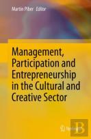 Management, Participation And Entrepreneurship In The Cultural And Creative Sector