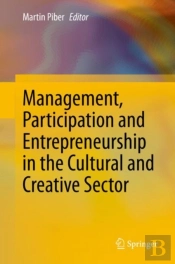 Management, Participation And Entrepreneurship In The Cultural And Creative Sector