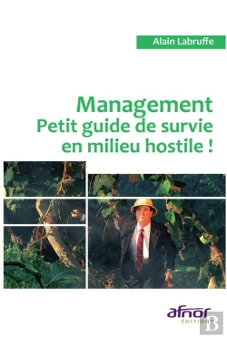 Bertrand.pt - Management - Petit Guide De Survie En Milieu Hostile !