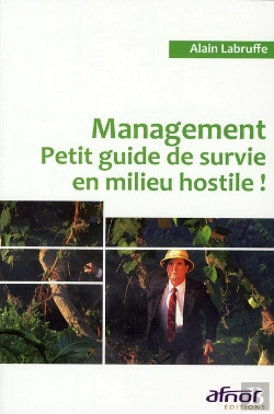 Bertrand.pt - Management ; Petit Guide De Survie En Milieu Hostile !