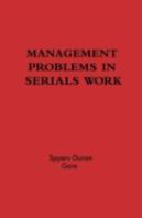 Management Problems In Serials Work