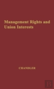 Management Rights And Union Interests