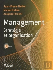 Management Stratégie Et Organisation (8e Édition)