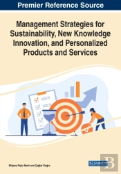 Management Strategies For Sustainability, New Knowledge Innovation, And Personalized Products And Services