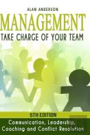 Management: Take Charge Of Your Team: Communication, Leadership, Coaching And Conflict Resolution