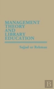 Management Theory And Library Education.