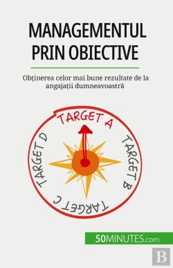 Bertrand.pt - Managementul Prin Obiective : Obtinerea Celor Mai Bune Rezultate De La Angajatii Dumneavoastra