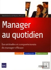 Manager Au Quotidien ; Les Attitudes Et Comportements Du Manager Efficace