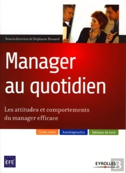 Bertrand.pt - Manager Au Quotidien ; Les Attitudes Et Comportements Du Manager Efficace