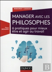 Manager Avec La Philosophie ; 12 Pratiques Philosophiques Pour Décider Et Agir