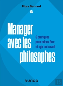 Bertrand.pt - Manager Avec Les Philosophes : 6 Pratiques Pour Mieux Être Et Agir Au Travail