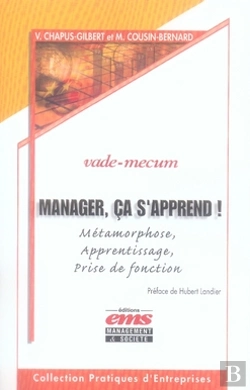 Bertrand.pt - Manager, Ca S'Apprend ! Métamorphose, Apprentissage, Prise De Fonction. Vade-Mecum