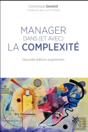 Manager Dans (Et Avec) La Complexité (Édition 2017)
