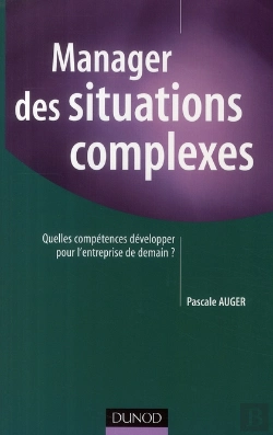 Bertrand.pt - Manager Des Situations Complexes ; Quelles Compétences Développer Pour L'Entreprise De Demain ?