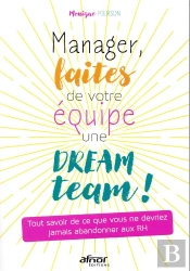 Manager, Faîtes De Votre Équipe Une Dream Team !