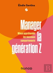 Manager La Génération Z : Mieux Appréhender Les Nouveaux Comportements