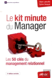 Manager Le Kit Minute - Les 50 Cles Du Management Relationnel