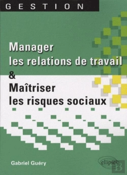 Bertrand.pt - Manager Les Relations De Travail Et Maîtriser Les Risques Sociaux