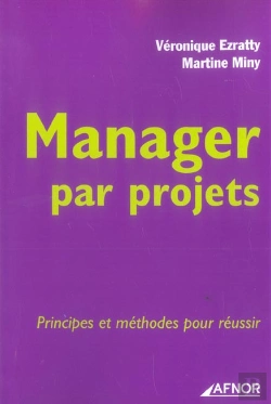 Bertrand.pt - Manager Par Projets ; Principes Et Methodes Pour Reussir
