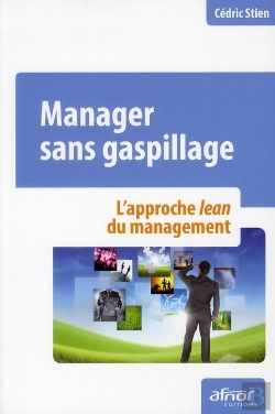 Bertrand.pt - Manager Sans Gaspillage ; L'Approche Lean Du Management