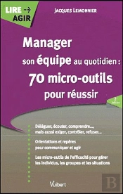 Manager Son Equipe Au Quotidien 60 Micro Outils Pour Reussir 2e Edt
