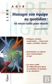 Manager Son Équipe Au Quotidien ; 60 Micro-Outils Pour Réussir