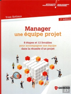 Bertrand.pt - Manager Une Equipe Projet - 8 Etapes Et 12 Livrables Pour Accompagner Son Equipe Dans La Reussite D