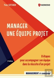 Manager Une Equipe Projet - 8 Etapes Pour Accompagner Son Equipe Dans La Reussite D'Un Projet