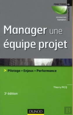 Bertrand.pt - Manager Une Équipe Projet ; Pilotage, Enjeux, Performance (3e Édition)