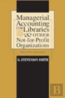 Managerial Accounting For Libraries And Other Not-For-Profit Organizations