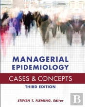 Managerial Epidemiology Cases And Concepts, Third Edition