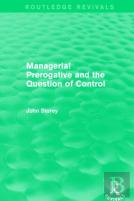 Managerial Prerogative And The Question Of Control (Routledge Revivals)
