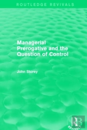 Managerial Prerogative And The Question Of Control (Routledge Revivals)