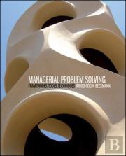 Managerial Problem Solving: Frameworks, Tools, Techniques