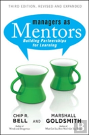 Managers As Mentors: Building Partnerships For Learning