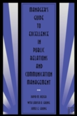Bertrand.pt - Manager'S Guide To Excellence In Public Relations And Communication Management
