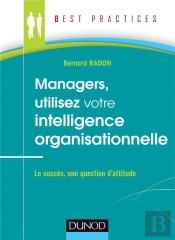 Managers, Utilisez Votre Intelligence Organisationnelle