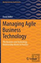 Managing Agile Business Technology