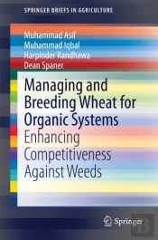 Managing And Breeding Wheat For Organic Systems