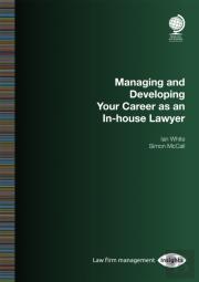 Managing And Developing Your Career As An In-House Lawyer