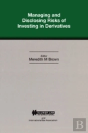 Managing And Disclosing Risks Of Investing In Derivatives