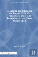 Managing And Mitigating The Impact Of Tariffs, Pandemics, And Trade Disruptions In The Global Supply Chain