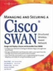 Managing And Securing A Cisco Structured Wireless-Aware Network