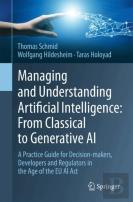 Managing And Understanding Artificial Intelligence: From Classical To Generative Ai