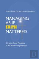 Managing As If Faith Mattered