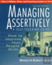 Managing Assertively: How To Improve Your People Skills