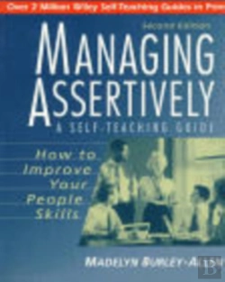 Bertrand.pt - Managing Assertively: How To Improve Your People Skills