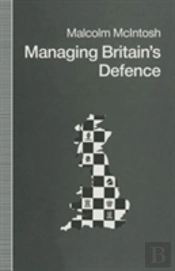Managing Britainâ€™S Defence