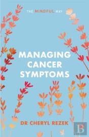 Managing Cancer Symptoms: The Mindful Way