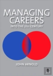 Managing Careers Into The 21st Century